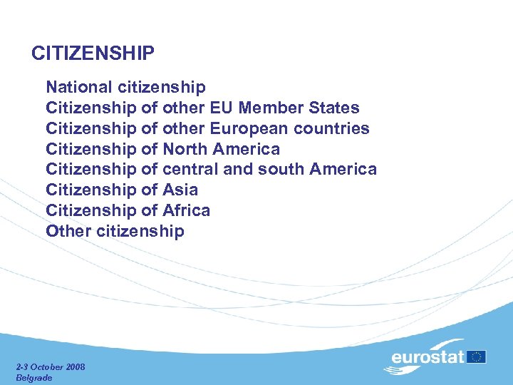 CITIZENSHIP National citizenship Citizenship of other EU Member States Citizenship of other European countries