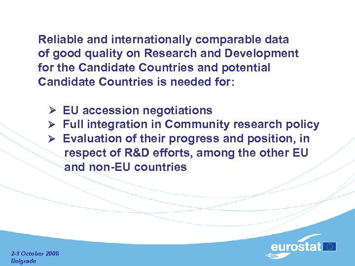  Reliable and internationally comparable data of good quality on Research and Development for