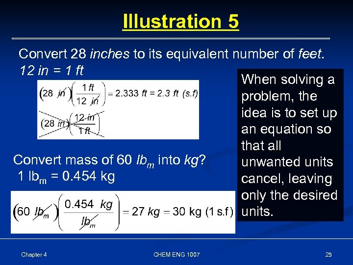 Illustration 5 Convert 28 inches to its equivalent number of feet. 12 in =