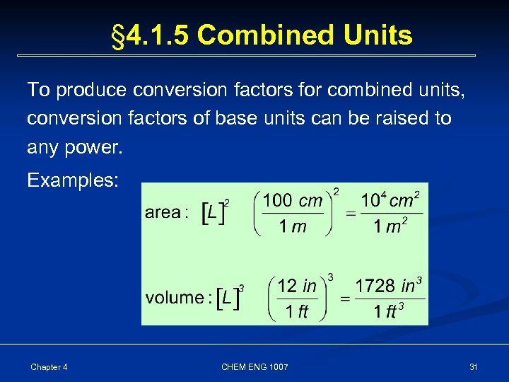 § 4. 1. 5 Combined Units To produce conversion factors for combined units, conversion