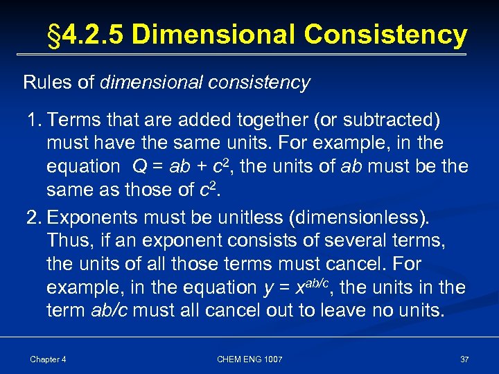 § 4. 2. 5 Dimensional Consistency Rules of dimensional consistency 1. Terms that are
