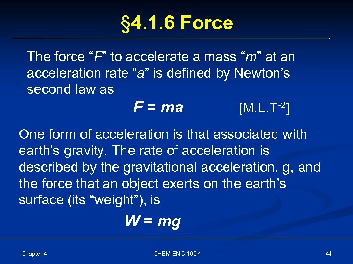 § 4. 1. 6 Force The force “F” to accelerate a mass “m” at