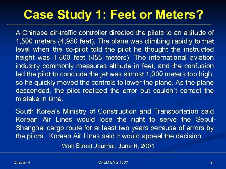 Case Study 1: Feet or Meters? A Chinese air-traffic controller directed the pilots to