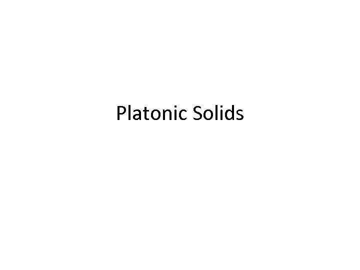 Platonic Solids 