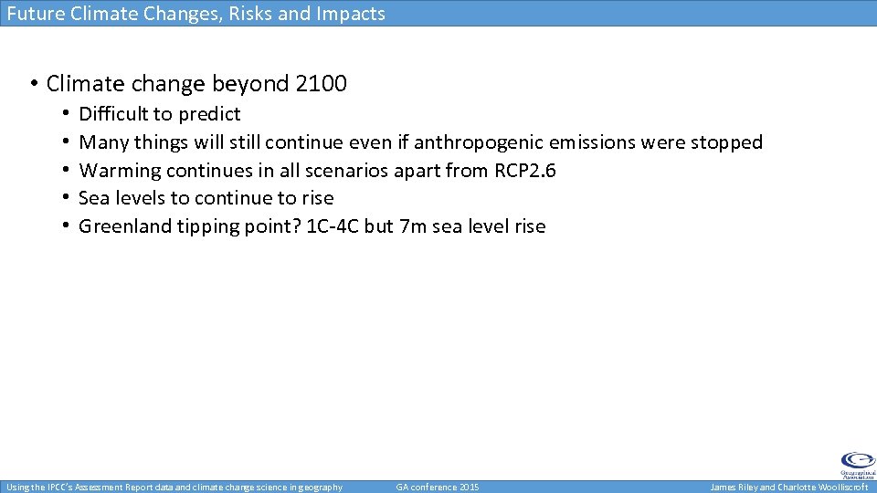 Future Climate Changes, Risks and Impacts • Climate change beyond 2100 • • •