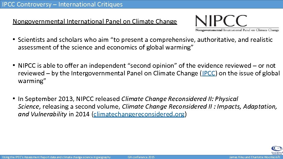 IPCC Controversy – International Critiques Nongovernmental International Panel on Climate Change • Scientists and