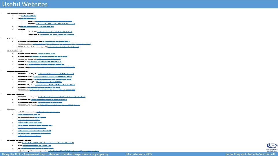 Useful Websites • The Intergovernmental Panel on Climate Change website • Home: https: //www.