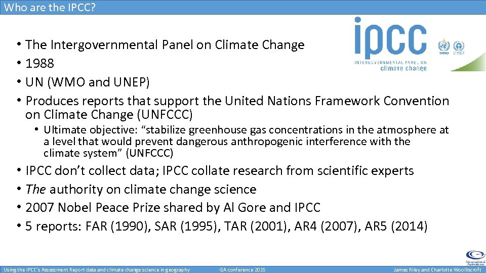 Who are the IPCC? • The Intergovernmental Panel on Climate Change • 1988 •