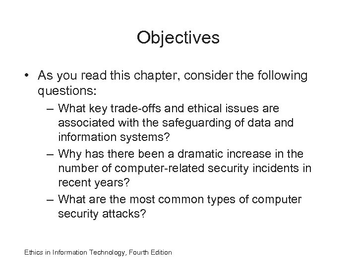 Objectives • As you read this chapter, consider the following questions: – What key