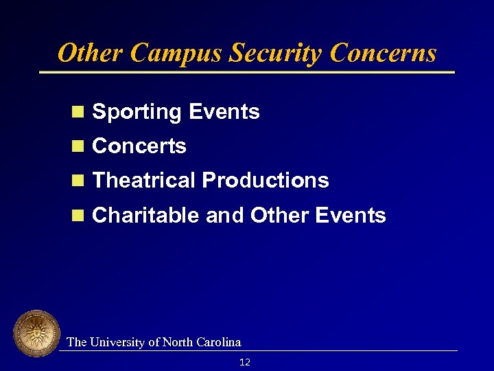 Other Campus Security Concerns Sporting Events Concerts Theatrical Productions Charitable and Other Events The