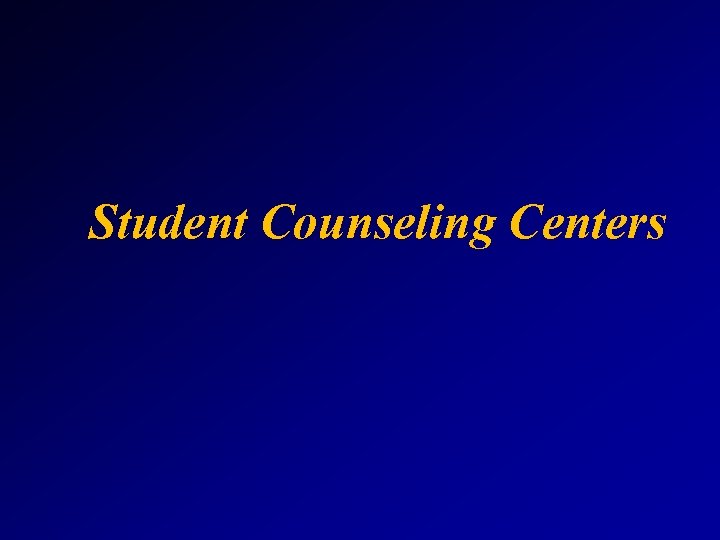 Student Counseling Centers 