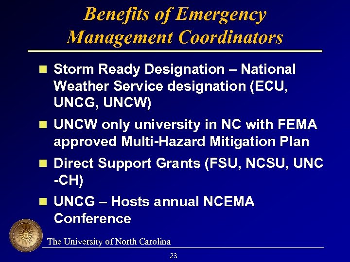 Benefits of Emergency Management Coordinators Storm Ready Designation – National Weather Service designation (ECU,