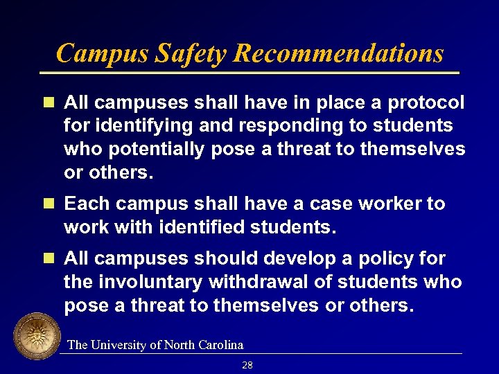 Campus Safety Recommendations All campuses shall have in place a protocol for identifying and