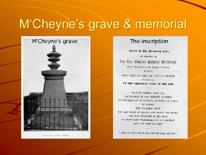 M‘Cheyne’s grave & memorial M‘Cheyne’s grave The inscription 