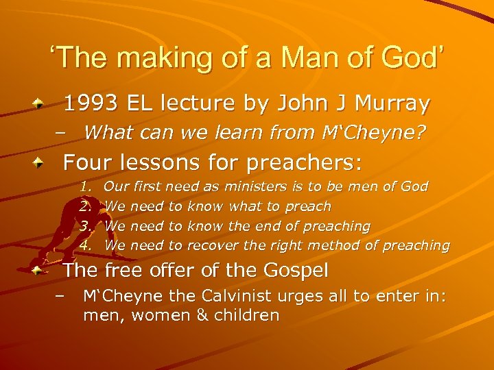 ‘The making of a Man of God’ 1993 EL lecture by John J Murray