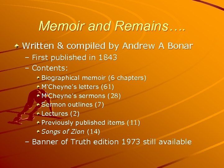 Memoir and Remains…. Written & compiled by Andrew A Bonar – First published in