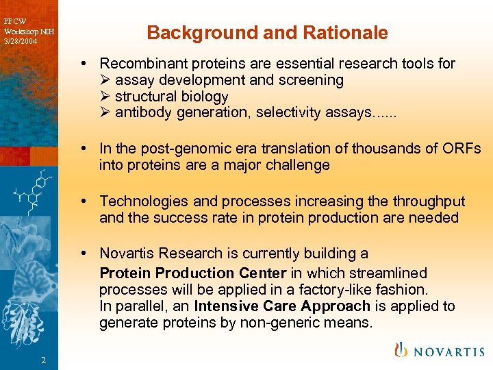 PPCW Workshop NIH 3/28/2004 Background and Rationale • Recombinant proteins are essential research tools