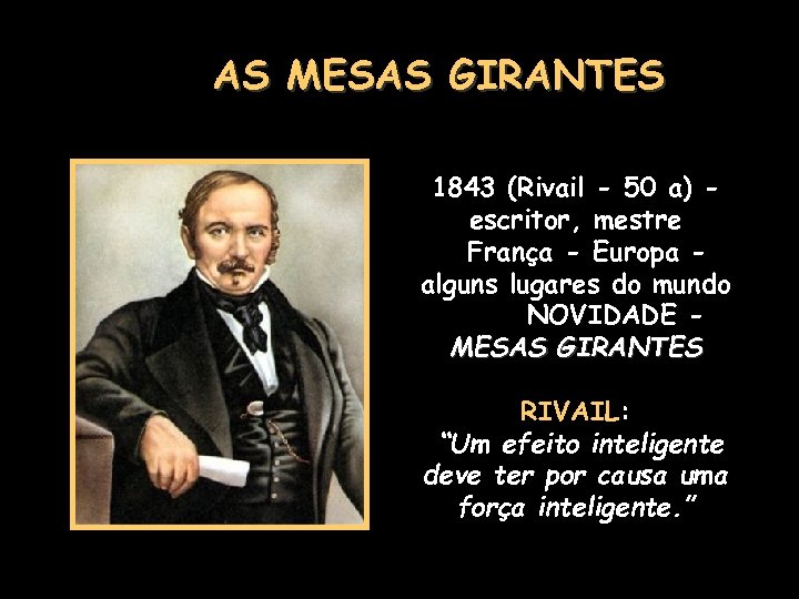 AS MESAS GIRANTES 1843 (Rivail - 50 a) escritor, mestre França - Europa alguns