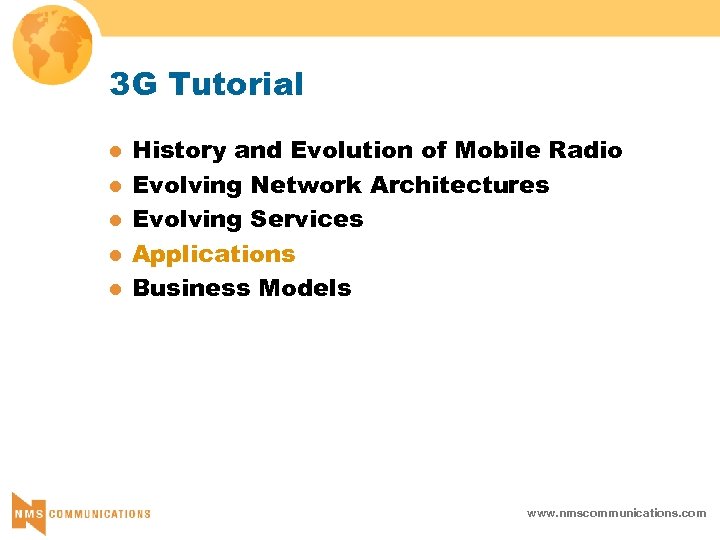 3 G Tutorial l l History and Evolution of Mobile Radio Evolving Network Architectures