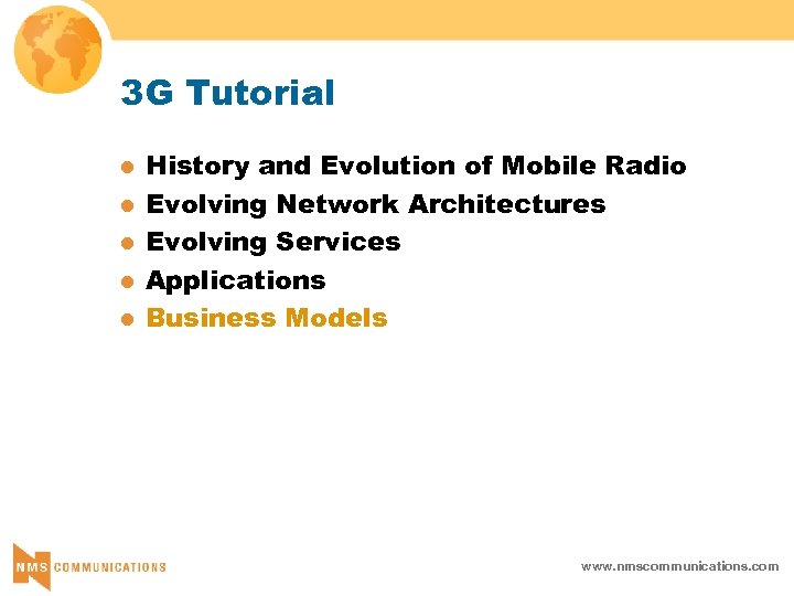3 G Tutorial l l History and Evolution of Mobile Radio Evolving Network Architectures