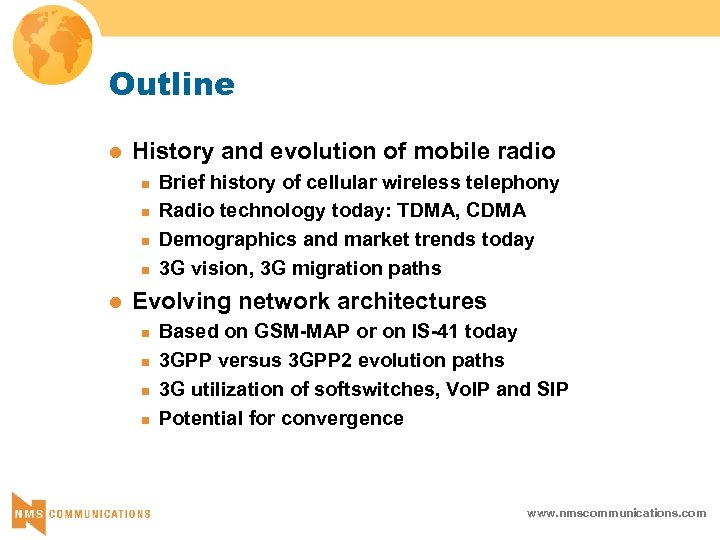Outline l History and evolution of mobile radio n n l Brief history of