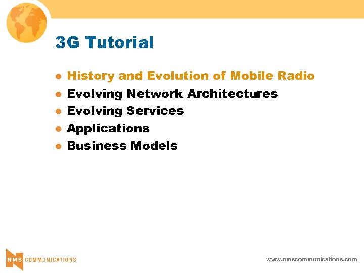 3 G Tutorial l l History and Evolution of Mobile Radio Evolving Network Architectures