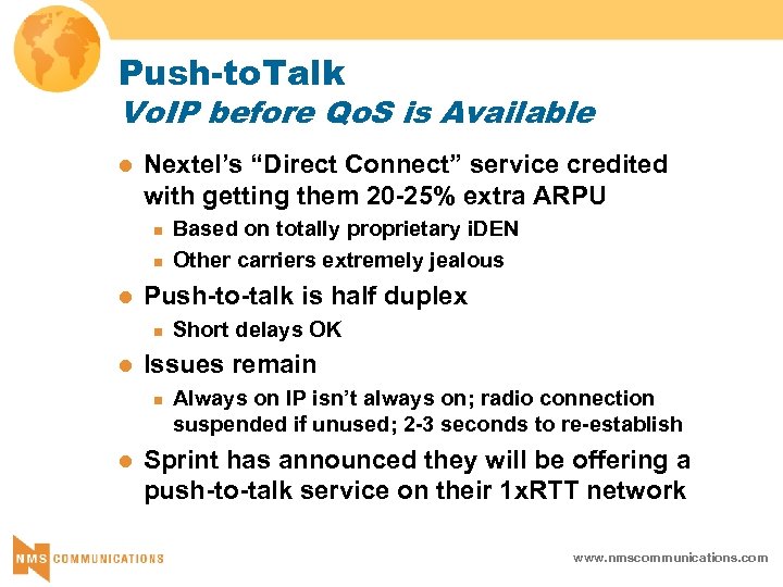 Push-to. Talk Vo. IP before Qo. S is Available l Nextel’s “Direct Connect” service