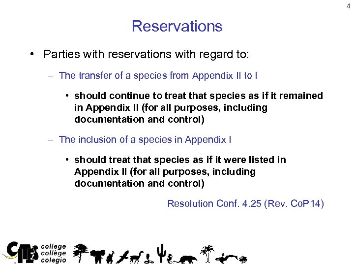 4 Reservations • Parties with reservations with regard to: – The transfer of a