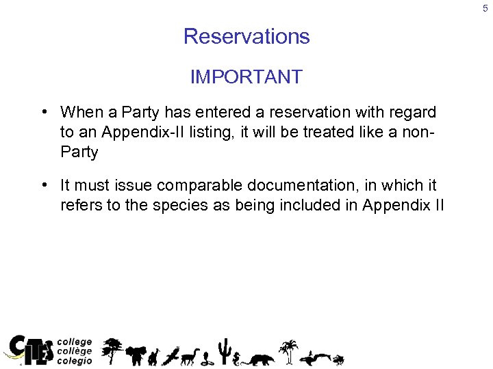 5 Reservations IMPORTANT • When a Party has entered a reservation with regard to