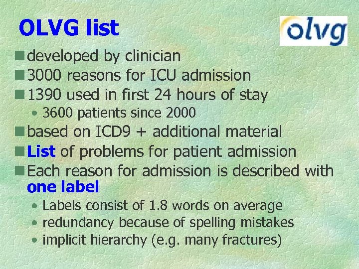 OLVG list n developed by clinician n 3000 reasons for ICU admission n 1390