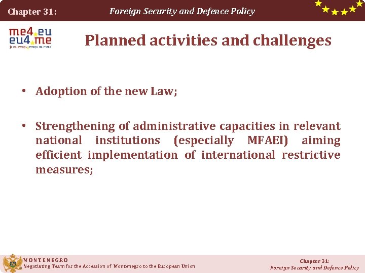 Chapter 31: Foreign Security and Defence Policy Planned activities and challenges • Adoption of
