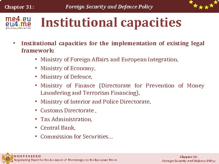 Chapter 31: Foreign Security and Defence Policy Institutional capacities • Institutional capacities for the