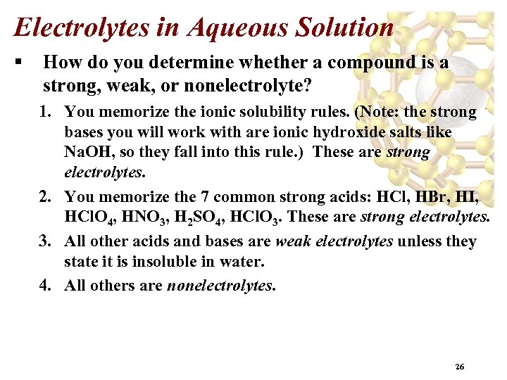 Electrolytes in Aqueous Solution § How do you determine whether a compound is a