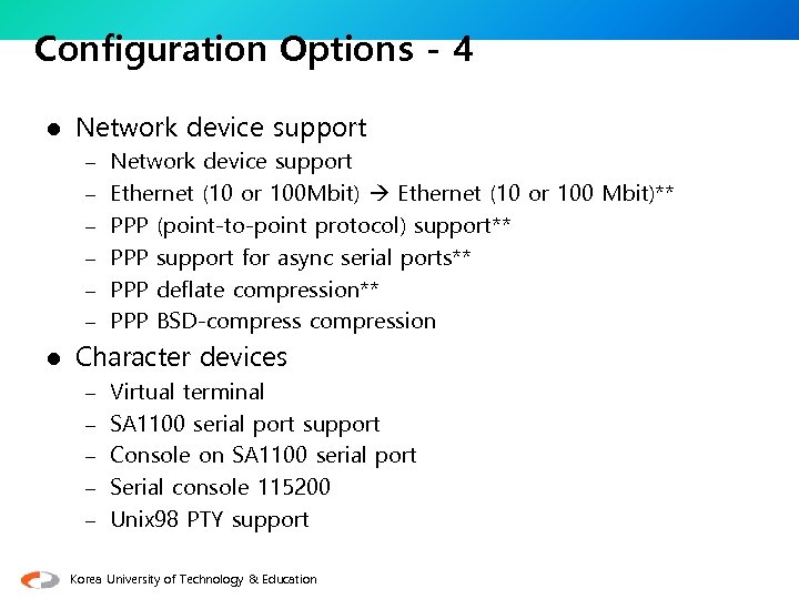 Configuration Options - 4 l Network device support – Ethernet (10 or 100 Mbit)