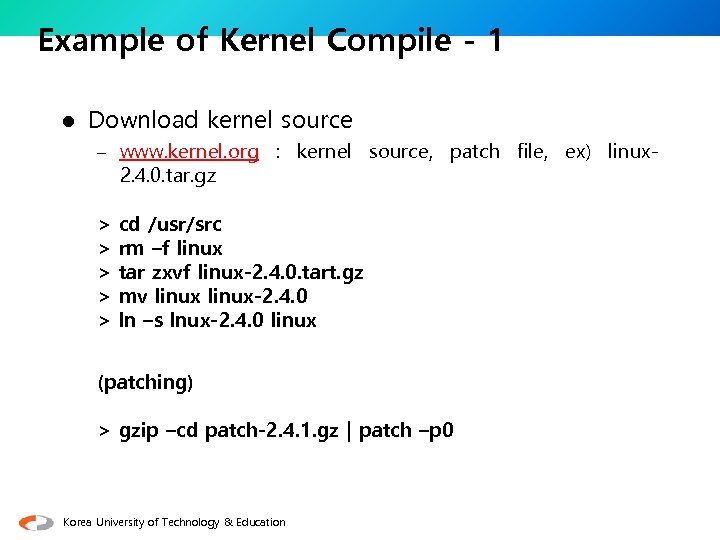 Example of Kernel Compile - 1 l Download kernel source – www. kernel. org