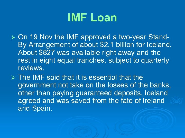 IMF Loan On 19 Nov the IMF approved a two-year Stand. By Arrangement of