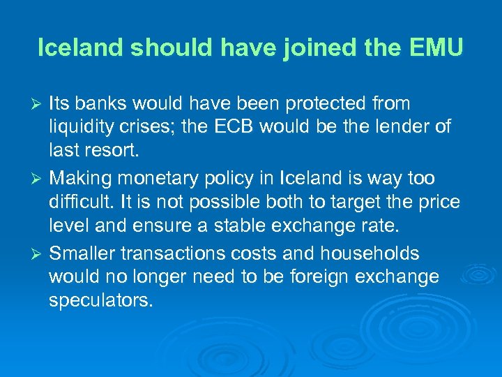 Iceland should have joined the EMU Its banks would have been protected from liquidity