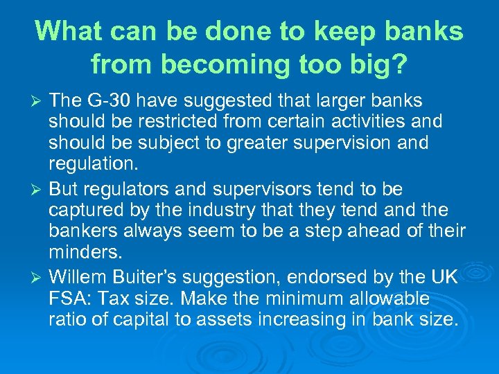 What can be done to keep banks from becoming too big? The G-30 have