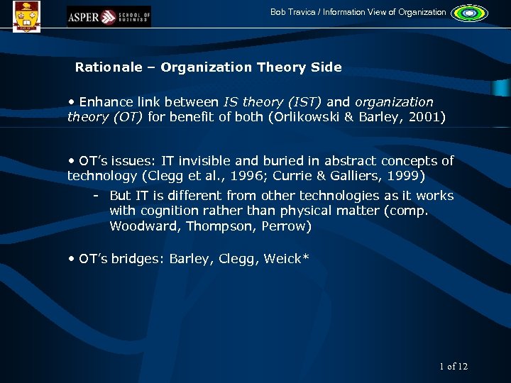 Bob Travica / Information View of Organization Rationale – Organization Theory Side • Enhance