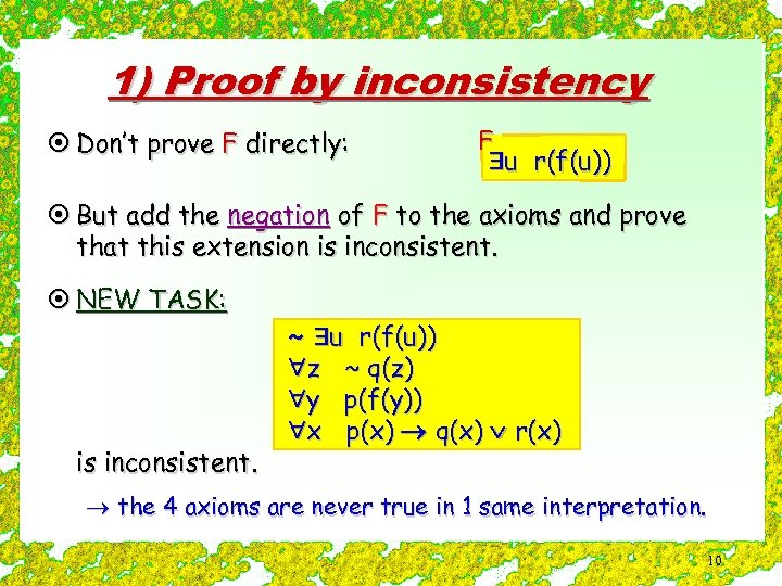 1) Proof by inconsistency ¤ Don’t prove F directly: F u r(f(u)) ¤ But