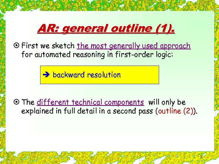 AR: general outline (1). ¤ First we sketch the most generally used approach for