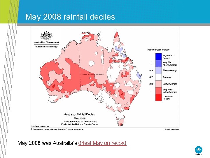 May 2008 rainfall deciles May 2008 was Australia’s driest May on record 