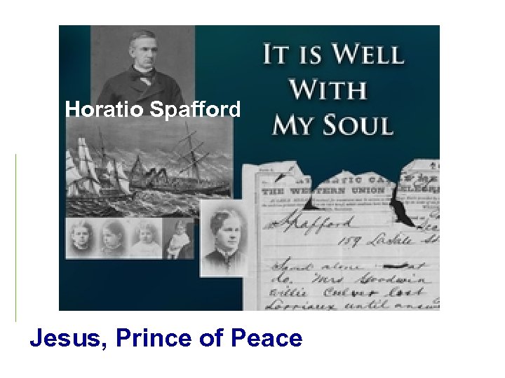 Horatio Spafford Jesus, Prince of Peace 