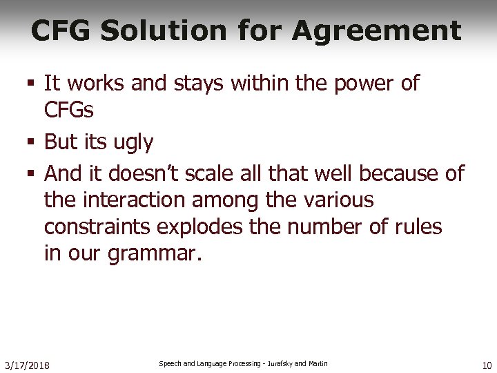 CFG Solution for Agreement § It works and stays within the power of CFGs