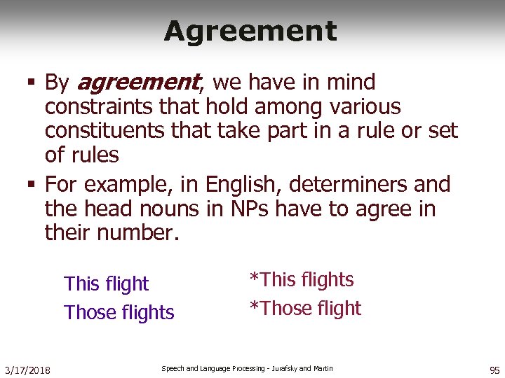 Agreement § By agreement, we have in mind constraints that hold among various constituents