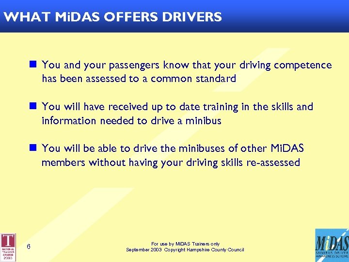 WHAT Mi. DAS OFFERS DRIVERS n You and your passengers know that your driving