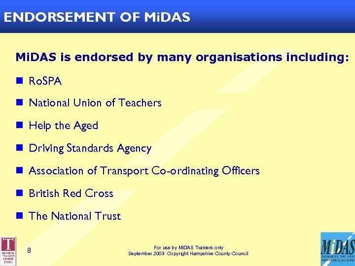 ENDORSEMENT OF Mi. DAS is endorsed by many organisations including: n Ro. SPA n