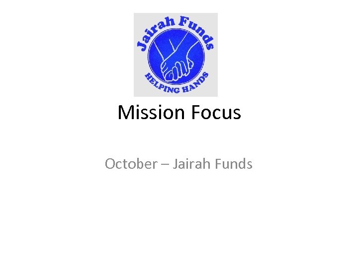 Mission Focus October – Jairah Funds 