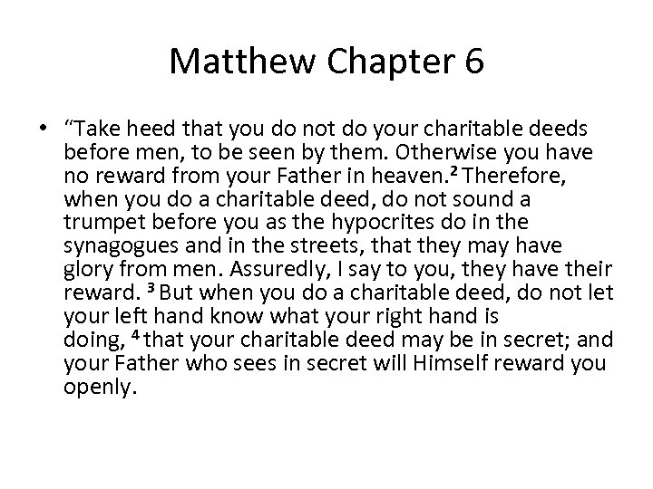 Matthew Chapter 6 • “Take heed that you do not do your charitable deeds