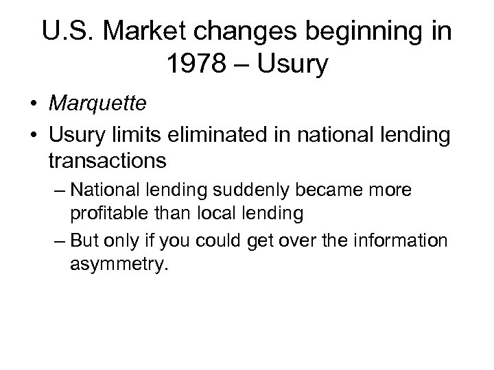 U. S. Market changes beginning in 1978 – Usury • Marquette • Usury limits